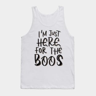 I'm Just Here for the Boos Tank Top